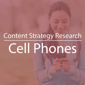 Content Strategy Research on Cell Phones