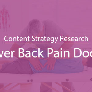 Content Strategy for Lower Back Pain Doctor Near Me