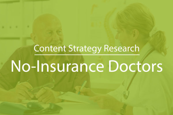 Content Strategy for No-Insurance Doctors Near Me