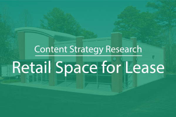 Content Strategy for Retail Space for Lease Lead Gen