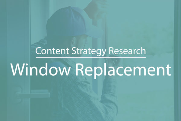 Content Strategy for Window Replacement Lead Gen