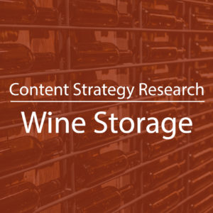Content Strategy for Wine Storage Lead Gen